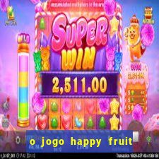 o jogo happy fruit fusion paga mesmo